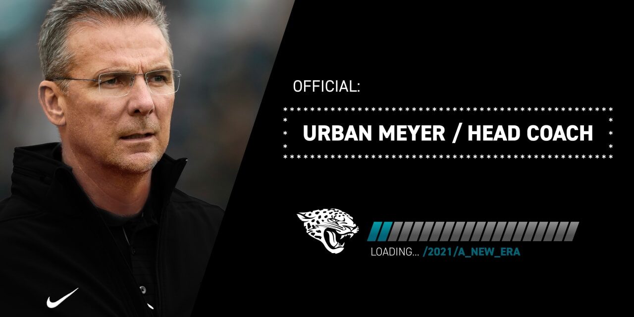 Official: Urban Meyer named Jaguars Head Coach,  MEYER IS Ready to start a new chapter IN THE NATIONAL FOOTBALL LEAGUE